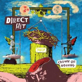 Direct Hit! - 2018 - Crown of Nothing [Hi-Res] (2018) FLAC