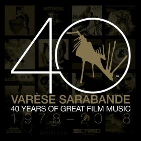 Various Artists – Varèse Sarabande_ 40 Years of Great Film Music 1978-2018