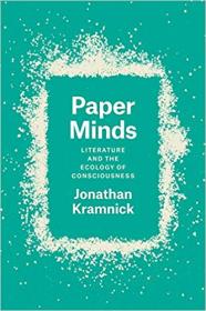 Paper Minds Literature and the Ecology of Consciousness