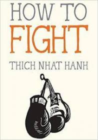 How to Fight by Thich Nhat Hanh, Jason DeAntonis