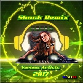 VA - Shock Remix (2017) [MP3@320K]{Royal TRG]