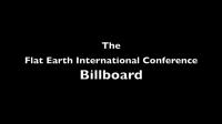 Flat Earth International Conference Billboard 720p
