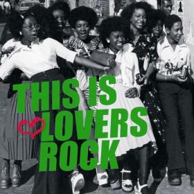 Various Artists - This Is Lovers Rock (2011) [Greensleeves] [MP3 320] - GazaManiacRG @ 1337x to