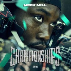 Meek Mill - Championships (2018) Mp3 (320kbps) <span style=color:#39a8bb>[Hunter]</span>
