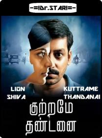 Kuttrame Thandanai (2016) 720p UNCUT HDRip x264 Eng Subs [Dual Audio] [Hindi DD 2 0 - Tamil 2 0] <span style=color:#39a8bb>-=!Dr STAR!</span>