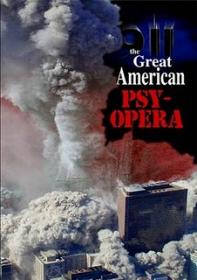 9-11 - The Great American Psy-Opera (2012) Documentary 1080p