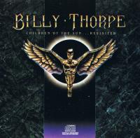 Billy Thorpe - Children Of The Sun    Revisited - 1987