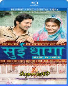 Sui Dhaaga 2018 Bluray  480p hindi full movie acc x264