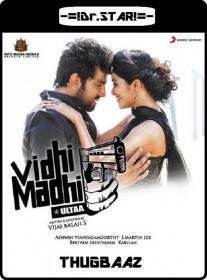 Vidhi Madhi Ultaa (2018) 720p UNCUT HDRip x264 [Dual Audio] [Hindi DD 2 0 - Tamil 2 0] Exclusive By <span style=color:#39a8bb>-=!Dr STAR!</span>