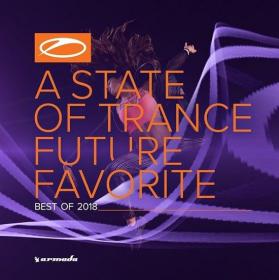 VA_-_A_State_Of_Trance_Future_Favorite_Best_Of_2018_Extended_Versions
