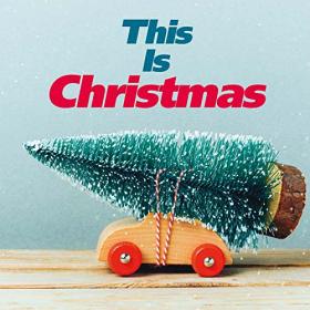 VA - This Is Christmas (2018)[320Kbps]eNJoY-iT