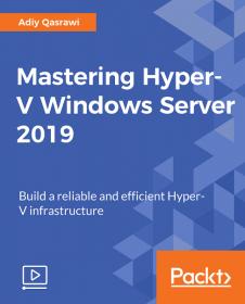 [FreeCoursesOnline.Me] [Packtpub.Com] Mastering Hyper-V Windows Server 2019 - [FCO]