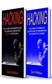 Hacking 2 Books In 1; Beginners And Intermediate Guide In Hacking