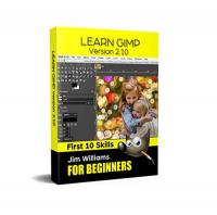 Learn GIMP - First 10 Skills GIMP Guidebook for Beginners - Version 2 10