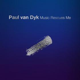 Paul van Dyk - Music Rescues Me (Vyze)