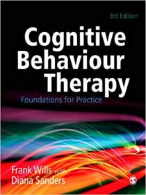 Cognitive Behaviour Therapy Foundations for Practice, Third edition