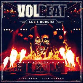Volbeat - Let's Boogie! (Live from Telia Parken) (2018)