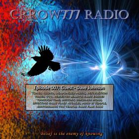 Crrow777 Radio - Episode 007 - The man who saw through the veil, raged - and found peace April 27, 2016