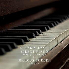 Blank & Jones feat. Marcus Loeber - Silent Piano (Songs for Sleeping) 2 (2018)
