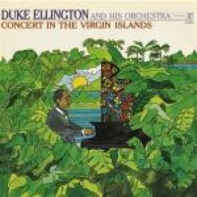 Duke Ellington And His Orchestra - Concert in the Virgin Islands (1965, 2012) [WMA Lossless] [Fallen Angel]