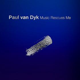 Paul Van Dyk -  Music Rescues Me (2018) flac
