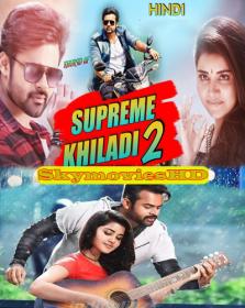 Supreme Khiladi 2 (Tej I Love You) 720p Original HDRip x264 AAC Hindi Dubbed South Full Movie Hindi [1.3GB]
