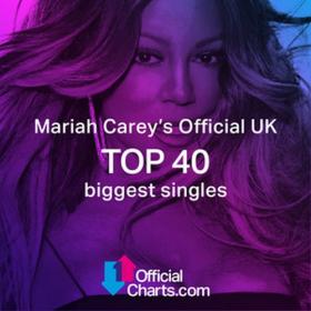 Mariah Carey – Mariah Carey’s Official UK Top 40 Biggest Singles (2018)