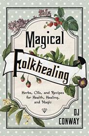Magical Folkhealing by D.J. Conway
