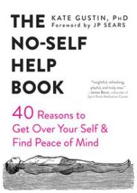 The No-Self Help Book by Kate Gustin
