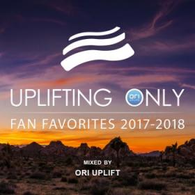 Ori Uplift - Uplifting Only Fan Favorites 2017-2018 (2018) [EDM RG]