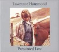 Lawrence Hammond (ex - Mad River) - Presumed Lost (1975-77) (2012) [Z3K]