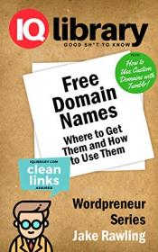 Free Domain Names Where to Get Them and How to Use Them