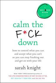Calm the F^ck Down by Sarah Knight