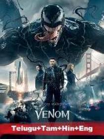 Venom (2018) 1080p BluRay - (DD 5.1 - 640Kbps) [Telugu + Tamil + + Eng] 3.7GB