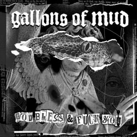 Gallons Of Mud - God Bless & Fuck You(2018)[320Kbps]eNJoY-iT
