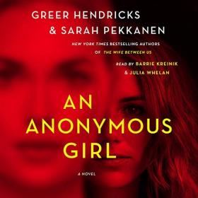 Greer Hendricks, Sarah Pekkanen - 2019 - An Anonymous Girl (Thriller)