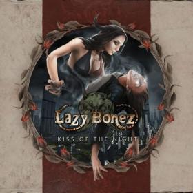 Lazy Bonez - Kiss of the Night (2019)