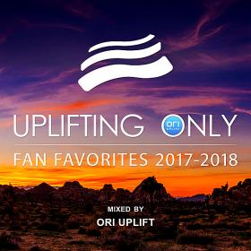 Uplifting Only Fan Favorites 2017-2018 (Mixed by Ori Uplift) (2018)