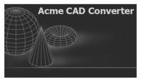 Acme CAD Converter 2019 v8.9.8.1488 + Crack [CracksNow]
