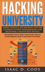 Hacking University Mobile Phone & App Hacking & The Ultimate Python Programming