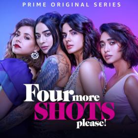 Four More Shots Please! (2019) Season 01 Ep (1 - 10) Complete HDRip - 720p - x264 - [Telugu + Tamil + Hindi] - 2.9GB