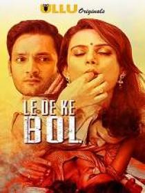 Le De Ke Bol (2018) 720p Hindi HD AVC AAC 250MB