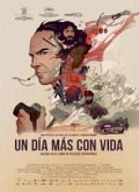 Un Dia Mas Con Vida [BluRay Rip][AC3 5.1 Castellano][AC3 5.1 Castellano][2019]