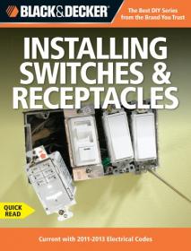 Black & Decker Installing Switches & Receptacles
