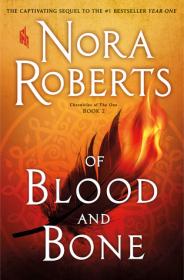 Of Blood and Bone (Chronicles of The One #2) by Nora Roberts [UK]