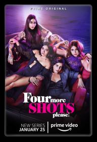 Four More Shots Please (2019) Complete S01 1080p WEB-Rip x264 AC3 5.1 - MSUBS ~ Ranvijay