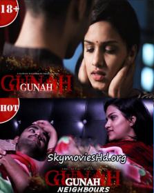 Gunah (2019) HOT Hindi Web Series Season 1 Complete All Episodes 720p HDRip x264 AAC