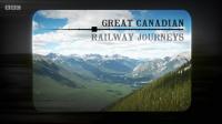 BBC Great Canadian Railway Journeys Series 1 09of15 Kamloops to Banff 720p h264 AAC MVGroup Forum