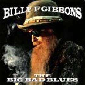 Billy F Gibbons - 2018 - The Big Bad Blues