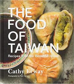 The Food of Taiwan Recipes from the Beautiful Island